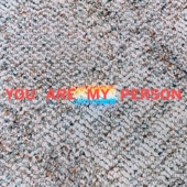 You Are My Person artwork