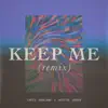 Keep Me (Remix) - Single album lyrics, reviews, download