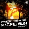 Pacific Sun (Lullaby) [feat. Vincent] - Single