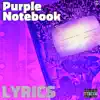 Purple Notebook album lyrics, reviews, download