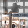 Greyhound to Georgia - Single