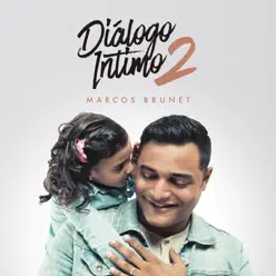 Diálogo Íntimo 2 - Marcos Brunet