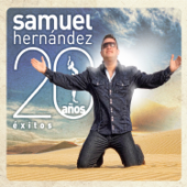 Samuel Hernández: 20 Años Éxitos - Samuel Hernández