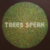 Trees Speak