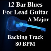 12 Bar Blues in a Major for Lead Guitar Backing Track 80 BPM, Vol. 2 artwork