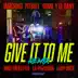 Give It To Me (Remix) [feat. Yomil y El Dany, Pitbull & La Perversa] song reviews