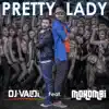 Pretty Lady (feat. Mohombi) - Single album lyrics, reviews, download