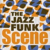 The Jazz Funk Scene