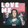 Love Me (feat. Tanner Fox & $teele 11) - Single album lyrics, reviews, download