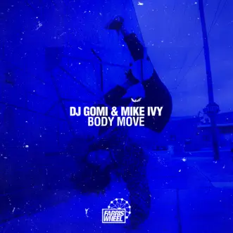 Body Move - Single by DJ Gomi & Mike Ivy album reviews, ratings, credits