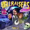 Stream & download HELLRAISERS, Part 2