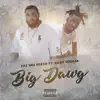 Big Dawg (feat. Baby Soulja) - Single album lyrics, reviews, download
