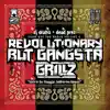 Revolutionary But Gangsta Grillz album lyrics, reviews, download