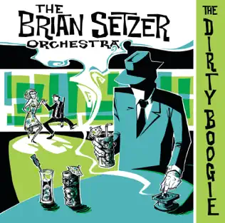 télécharger l'album The Brian Setzer Orchestra - The Dirty Boogie
