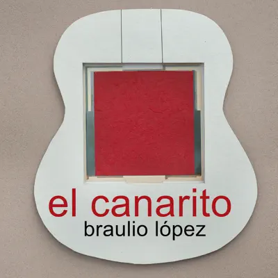 El Canarito - Single - Braulio López