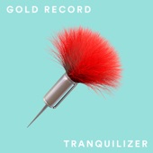 Gold Record - Tranquilizer