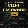 Clint Eastwood (Remix) - Single album lyrics, reviews, download