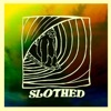 Slothed - Single