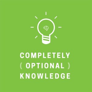 Completely Optional Knowledge podcast