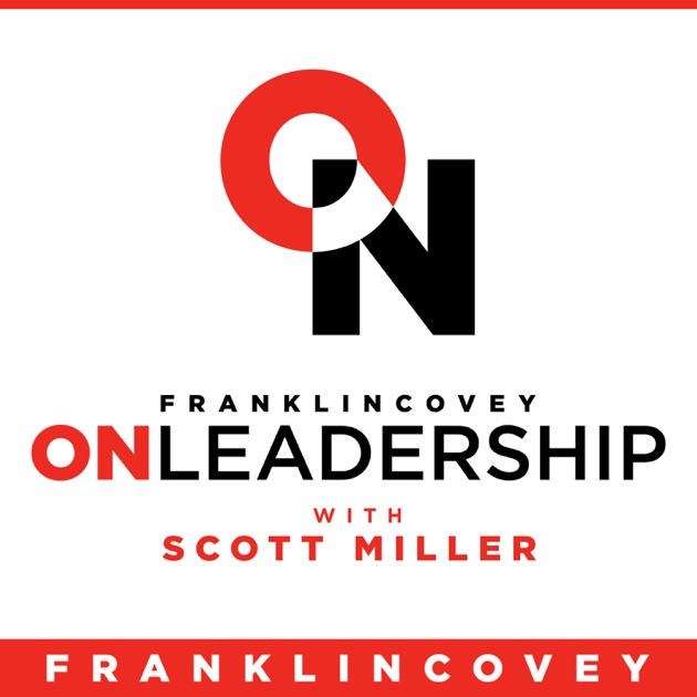 FranklinCovey On Leadership With Scott Miller By FranklinCovey On Apple ...