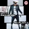 No Plastic (feat. Plastic Bertrand) - Single album lyrics, reviews, download