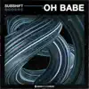 Oh Babe - Single album lyrics, reviews, download