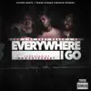 Everywhere I Go (feat. Dc Baby Draco & Hd) - Single album lyrics, reviews, download