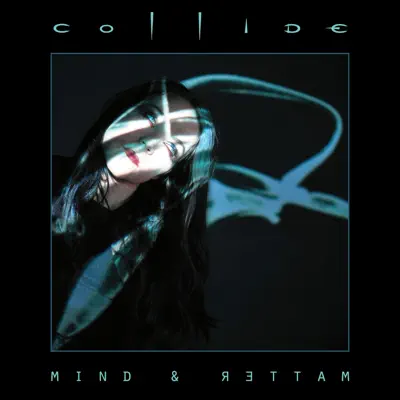 Mind & Matter - Collide
