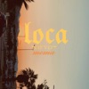 Loca - Single