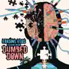 Dumbed Down (feat. Braun, The Brain Cell & Mr. Matty Moses) - Single album lyrics, reviews, download