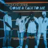 Come and Talk to Me (feat. Demarious Cole, Tone Stith & Shade Jenifer) - Single album lyrics, reviews, download