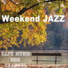Weekend Jazz ~Autumn Ver~ - Cafe Music BGM Channel