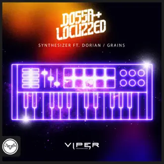 Synthesizer (feat. Dorian) by Dossa & Locuzzed song reviws