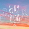 STAY FRIENDS (feat. Saenabi) - Single