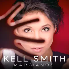 Marcianos - Single by Kell Smith album reviews, ratings, credits