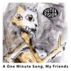 A One Minute Song, My Friends - Single