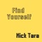 Find Yourself - Nick Tara lyrics