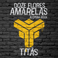 Titãs - Doze Flores Amarelas - A Ópera Rock artwork