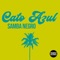 Samba Negro (Extended Mix) - Cato Azul lyrics