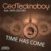 Stream & download Time Has Come (feat. Miss Destiny) - Single