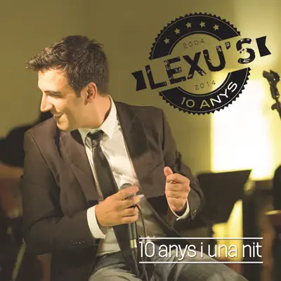 10 Anys i una Nit - Lexu's