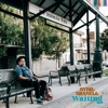 Waiting - Single