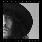 Sami Yaffa - The Last Time