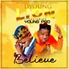 Believe Riddim by Dyoung-lion (feat. Young pro) - Single album lyrics, reviews, download