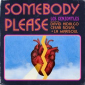 Los Cenzontles - Somebody Please