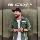 Mitchell Tenpenny - Anything She Says