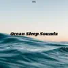 Ocean Sleep Sounds album lyrics, reviews, download