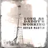 Long As Daddy's Working - Single album lyrics, reviews, download