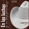 Joseph Rivas - En las Luchas y Luchas en Pruebas