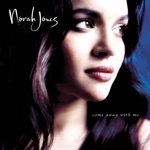 Come Away With Me by Norah Jones